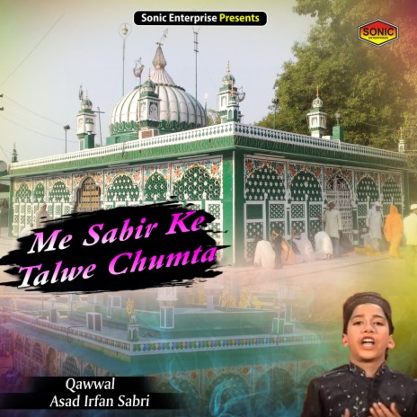 Me Sabir Ke Talwe Chumta (Islamic) | Boomplay Music