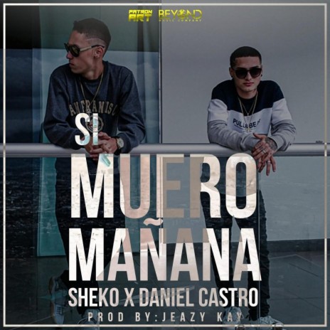 Si Muero Mañana (feat. Daniel Castro) | Boomplay Music