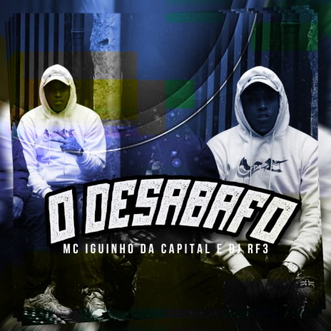 O Desabafo ft. DJ RF3 | Boomplay Music