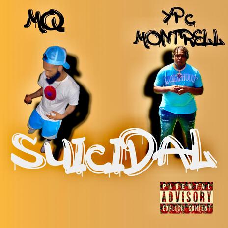 Suicidal ft. YPC Montrell | Boomplay Music