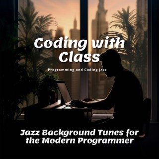 Coding with Class: Jazz Background Tunes for the Modern Programmer