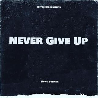 Never Give Up