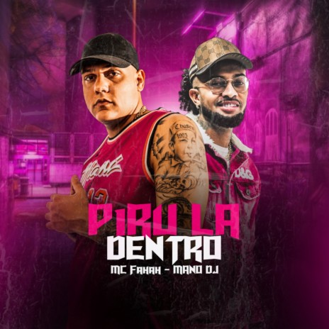 Piru La Dentro ft. Mano DJ | Boomplay Music