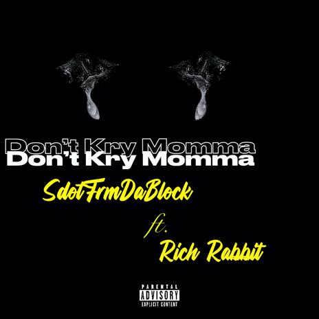 Dont Kry (Produced By Projecc Remix) ft. Rich Rabbit & Produced By Projecc | Boomplay Music