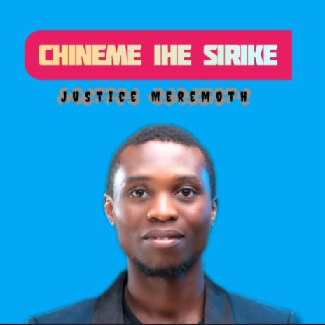 CHINEME IHE SIRIKE | Boomplay Music