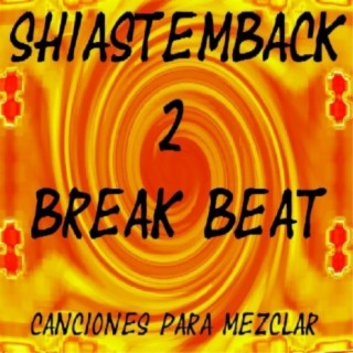 Shiastemback 2 Break Beat