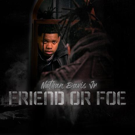 Friend Or Foe | Boomplay Music