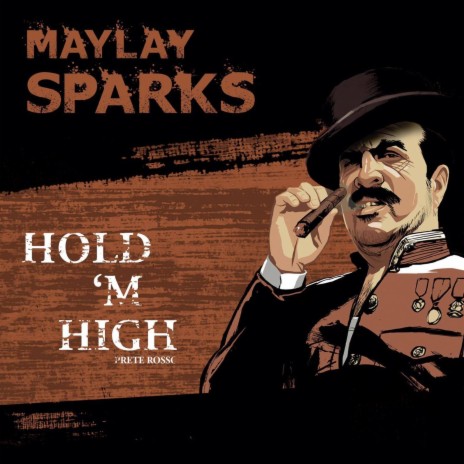 Hold 'M High ft. Maylay Sparks | Boomplay Music