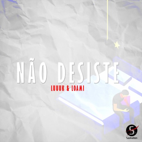 Não Desiste ft. Loami & Luuuk | Boomplay Music