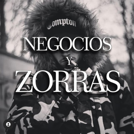 Negocios & Zorras ft. Totaim | Boomplay Music