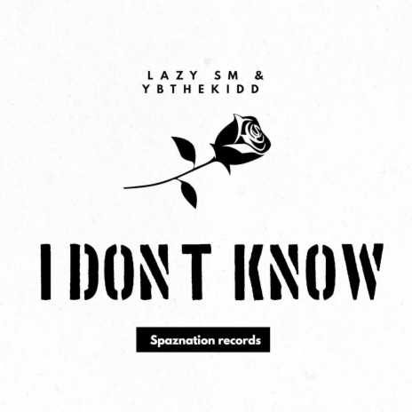 I Don't Know ft. YBthekidd | Boomplay Music