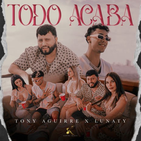 Todo Acaba ft. Tony Aguirre | Boomplay Music