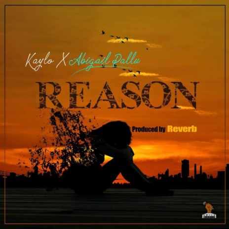Reason ft. Abigail Pallu | Boomplay Music