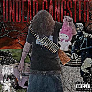 UNDEAD GANGSTER