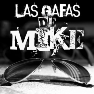 Las Gafas de Mike