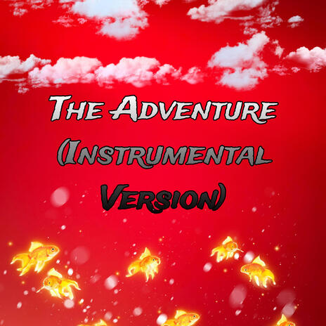 The Adventure (Instrumental Version) | Boomplay Music