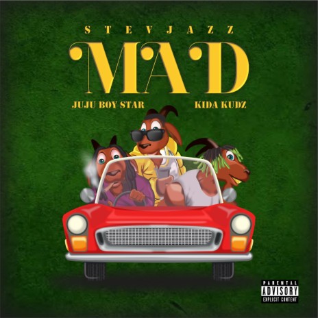 Mad ft. JujuBoy Star & Kida Kudz | Boomplay Music