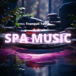 Spa Music: Tranquil Touch