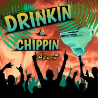 Drinkin' & Chippin'