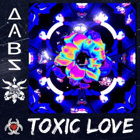 Toxic Love ft. Illegal Alienz