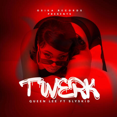 TWERK ft. Sly Skid | Boomplay Music