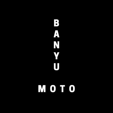 Banyu Moto | Boomplay Music