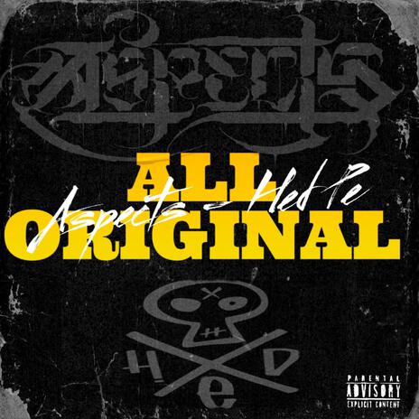 All Original ft. (Hed) P.E. | Boomplay Music