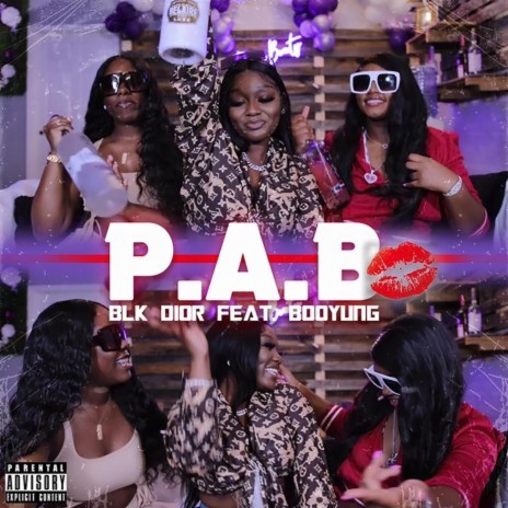 P.A.B. (PRETTY ASS BITCH) ft. IFGBOOYUNG | Boomplay Music
