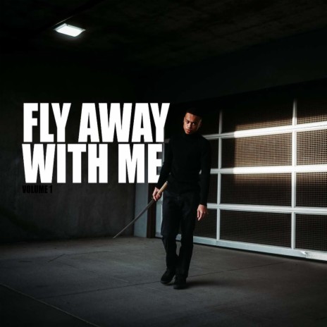fly away with me | Boomplay Music