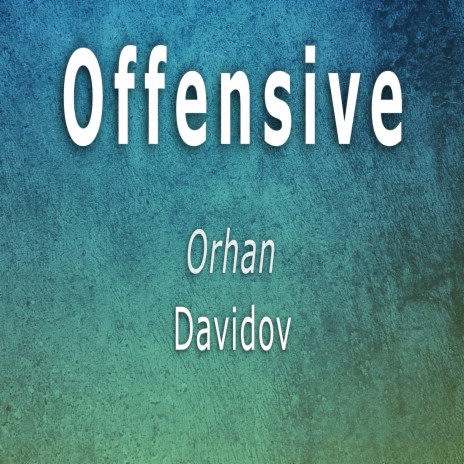 Offensive