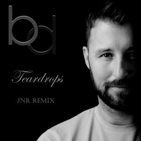 Teardrops (JNR Remix) | Boomplay Music