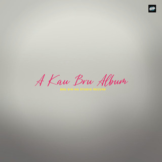 A Kau Bru Album