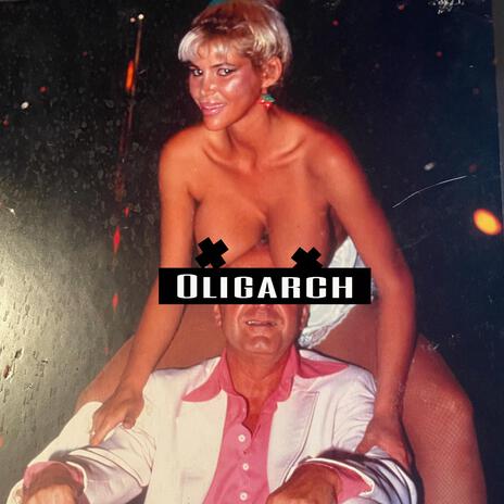 Oligarch | Boomplay Music