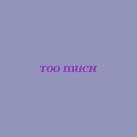 Too Much (Instrumental) | Boomplay Music