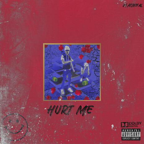 HURT ME | Boomplay Music