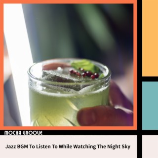 Jazz BGM To Listen To While Watching The Night Sky