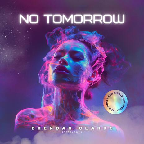 No Tomorrow | Boomplay Music