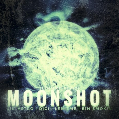 Moonshot (Lénième Remix) ft. Bin Smokin, Digi & Lénième