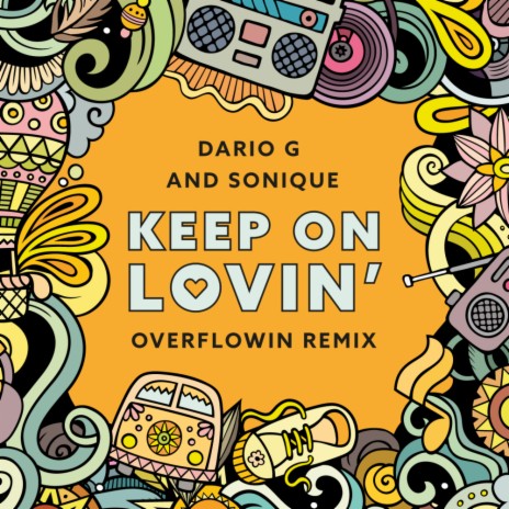 Keep On Lovin (Overflowin' Remix) ft. Sonique | Boomplay Music