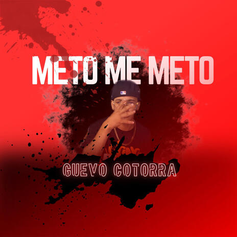 Meto me meto ft. Guevo Cotorra | Boomplay Music