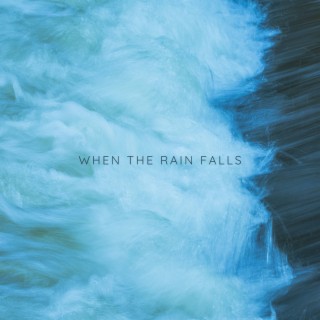 When The Rain Falls