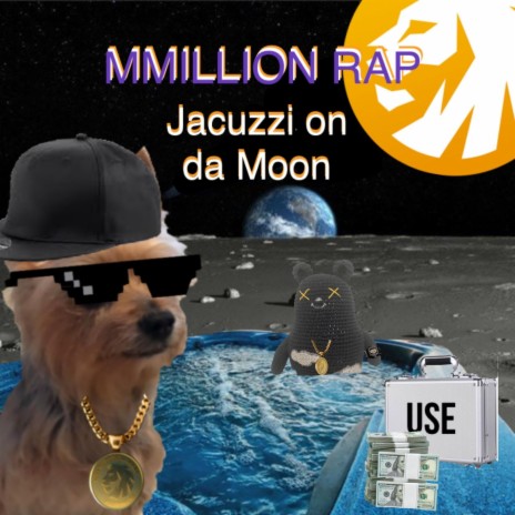 MMillion Rap 'Jacuzzi on da Moon' | Boomplay Music