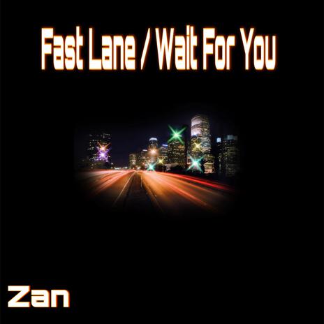 Fast Lane / Wait For You | Boomplay Music