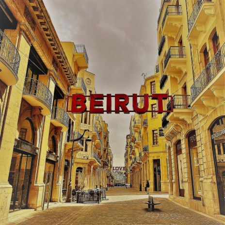 Beirut ft. Hayfa Nour Yeghiayan | Boomplay Music