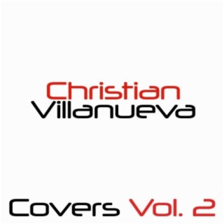 Christian Villanueva Covers, Vol. 2