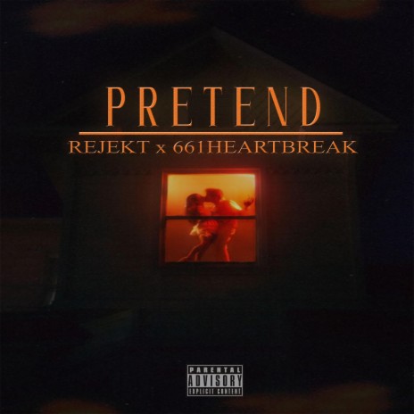 Pretend ft. 661heartbreak
