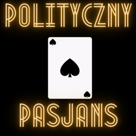 Polityczny Pasjans | Boomplay Music