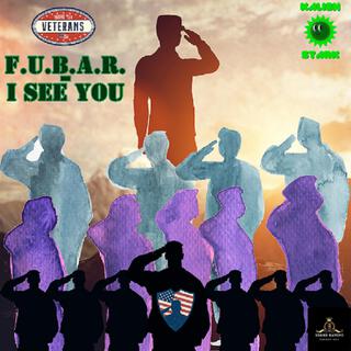 F.U.B.A.R. (I See You)