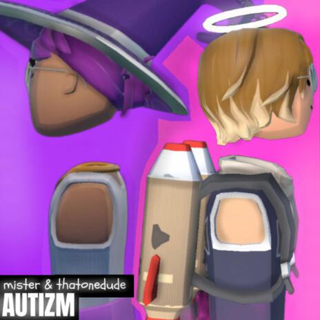 AUTIZM PT2 ft. MisterVR | Boomplay Music