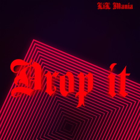 Drop It | Boomplay Music